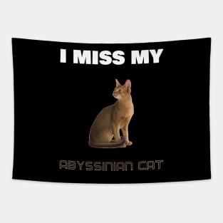 I Miss My Abyssinian Cat Tapestry