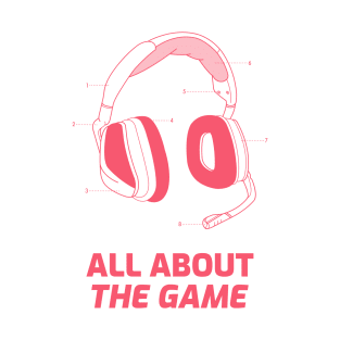 All About The Game Gaming T-Shirt