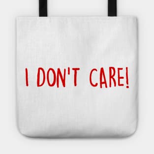 I Don't Care Tote