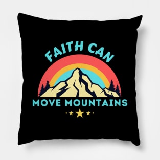 Faith Can Move Mountains - Christian Saying Pillow