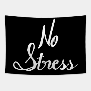 no stress Tapestry