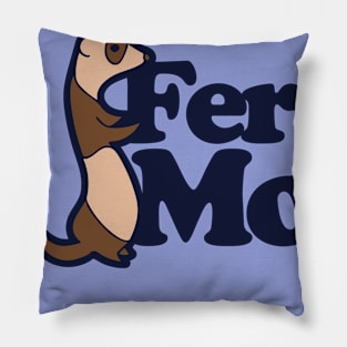 Ferret Mom Pillow