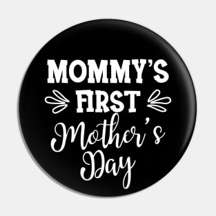 Pregnancy - Mommy first mother's day Pin