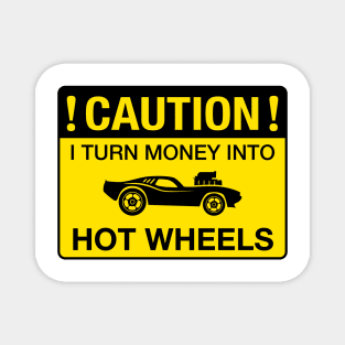 Hot wheels warning Magnet