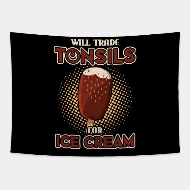 Will Trade Tonsils for Ice Cream Tonsillectomy Tapestry by Peco-Designs