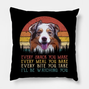 Retro Australian Shepherd Every Snack You Make Every Meal You Bake Pillow