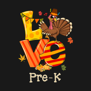 Love Pre-K Turkey Happy Thanksgiving Pre-K Teacher Women T-Shirt