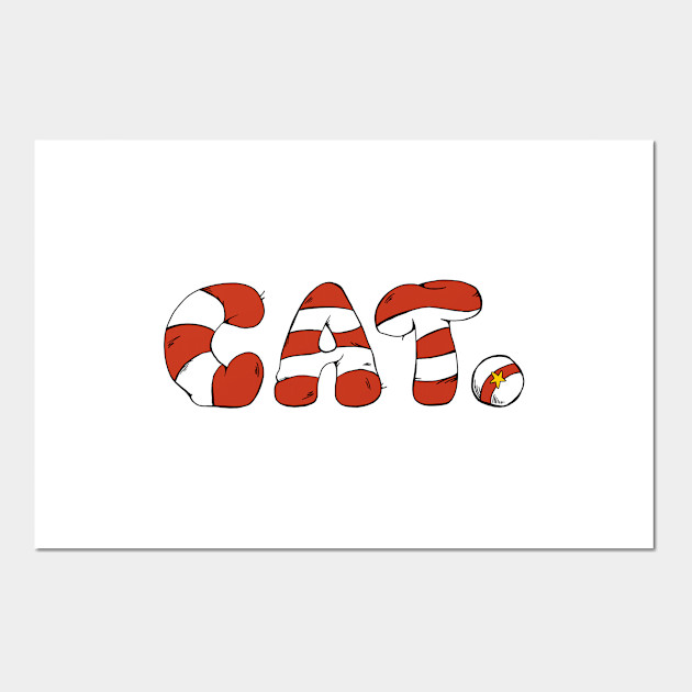 Cat In The Hat Typography Cat Posters And Art Prints