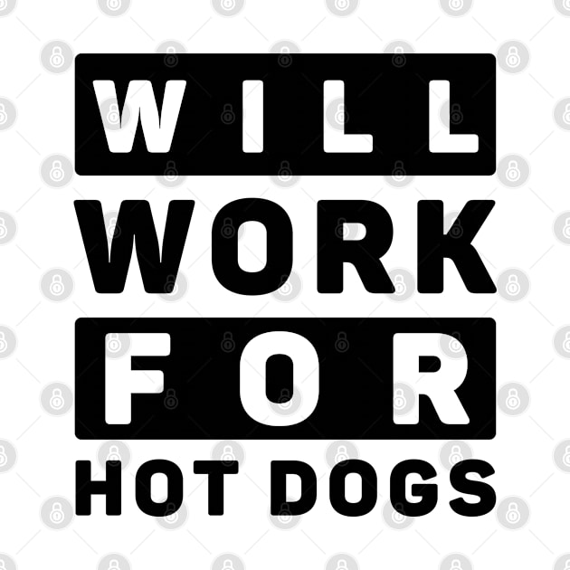 Will Work For Hot Dogs by khalmer