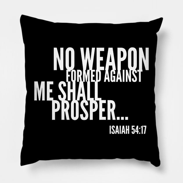 No Weapon Formed Against Me Shall Prosper, Christian, Bible Verse Pillow by ChristianLifeApparel