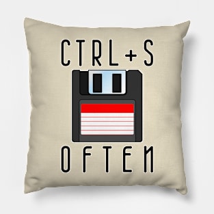 CTRL+S OFTEN Pillow