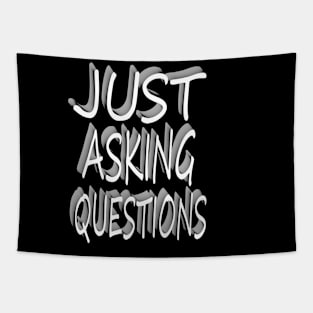 just asking questions Tapestry