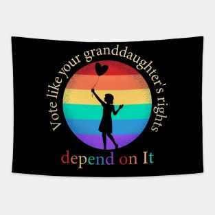 Vote Like Your Granddaughter's Rights Depend on It Tapestry