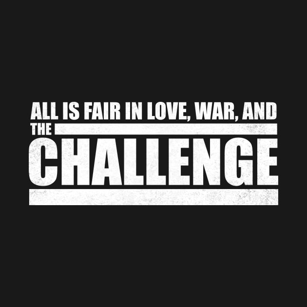 All is Fair in Love, War and The Challenge by Mendozab Angelob