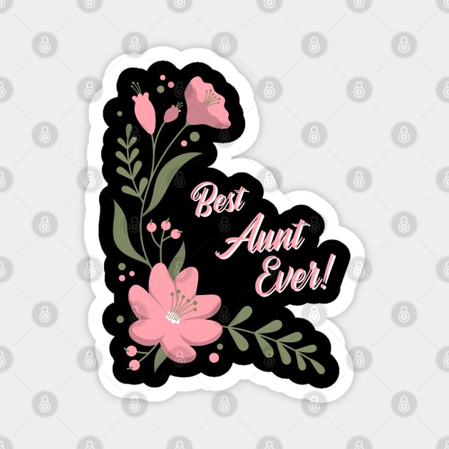 Best Aunt Ever Magnet by Pixel Threads 