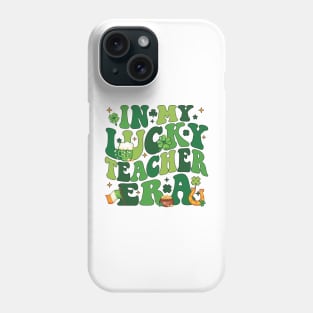 In My Lucky Teacher Era, Teacher Patrick's Day Phone Case