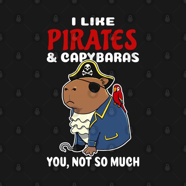 I Like Pirates and Capybaras you not so much cartoon by capydays