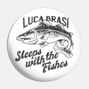 Luca Brasi, sleeps with the fishes Pin