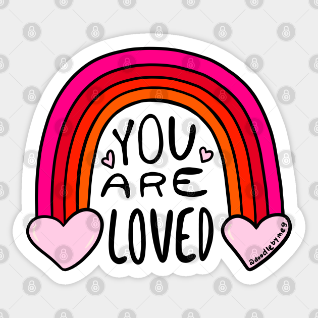 You Are Loved - Love - Sticker