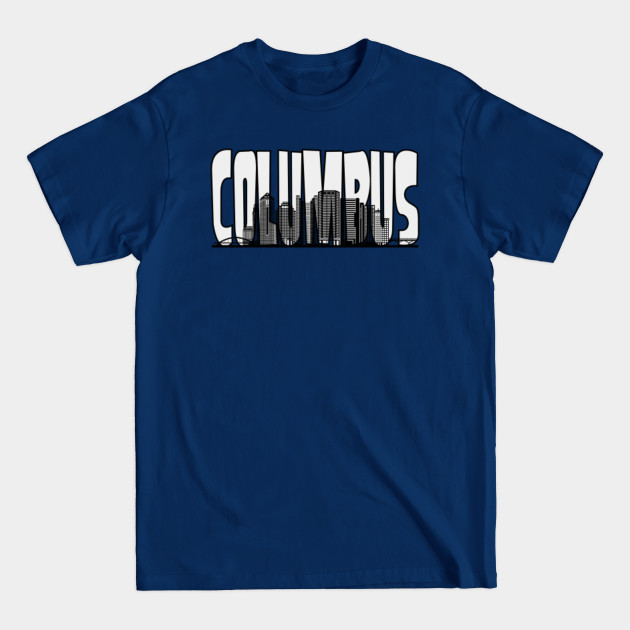 Disover Columbus City Skyline USA - Columbus City Skyline Usa - T-Shirt