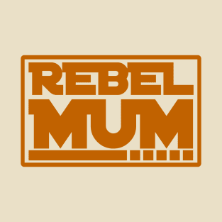 Rebel Mum T-Shirt