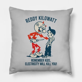 Remember Kids Electricity Will Kill You Pillow