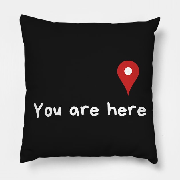 You are here Pillow by Rusty-Gate98