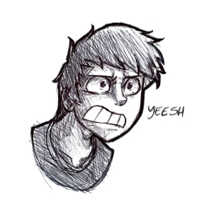 Yeesh - A sketch T-Shirt