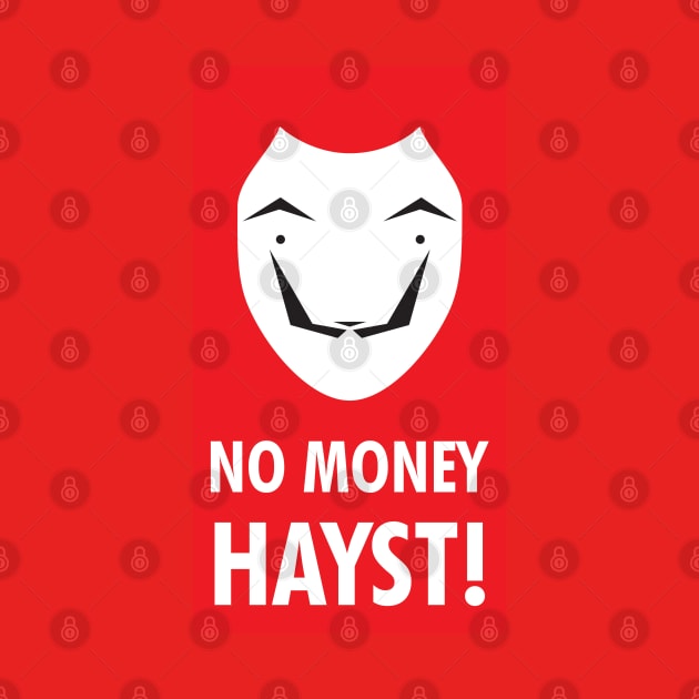 No Money HAYST! by WEH