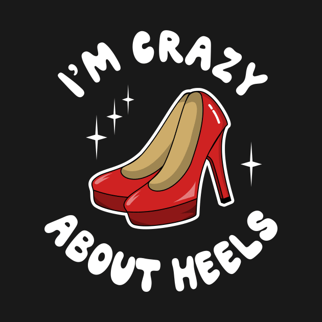 I'm Crazy About Heels by KawaiinDoodle