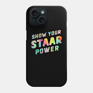 Show Your STAAR Power Phone Case