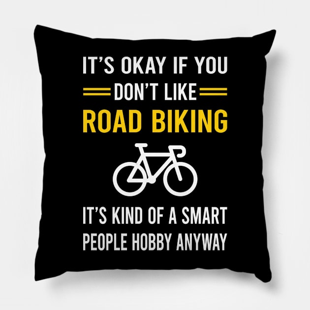 Smart People Hobby Road Biking Pillow by Good Day