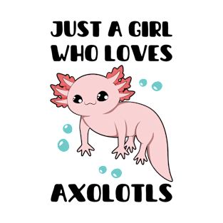 A Girl Who Loves Axolotls T-Shirt