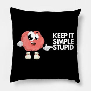 Keep It Simple Stupid KISS Pillow