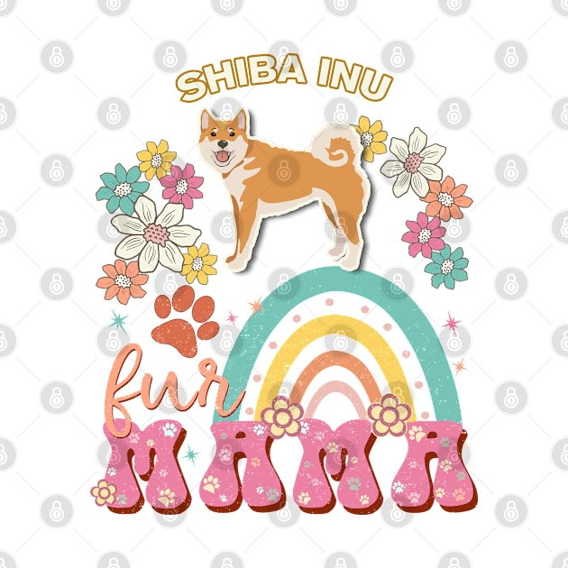 Shiba Inu Fur Mama, Shiba Inu For Dog Mom, Dog Mother, Dog Mama And Dog Owners by StudioElla