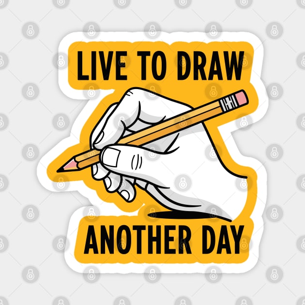Live To Draw Magnet by enrynz