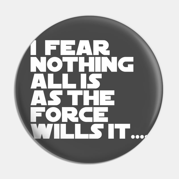 The Will of the Force Pin by My Geeky Tees - T-Shirt Designs