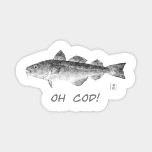 Oh Cod! Magnet