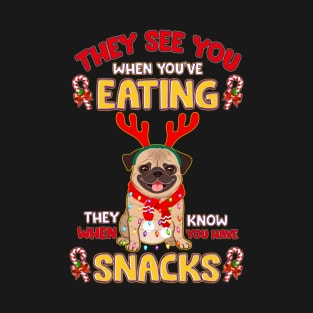 They Know When You Have Snacks Funny Pug Santa T-Shirt