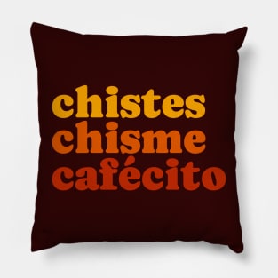 Chistes Chisme Cafecito Pillow