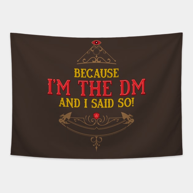 Because I am the DM and I said So! Tapestry by retrochris