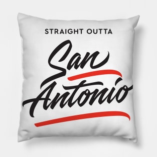 Straight Outta San Antonio Pillow