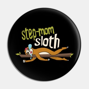 Step-Mom Sloth Pin