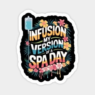 Infusion Day - Spoonie Chronic Illness Awareness Support Magnet