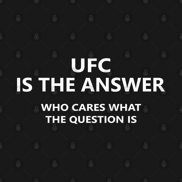 UFC is the answer by Sarcasmbomb