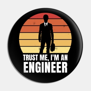 Trust Me, I'm an Engineer Pin