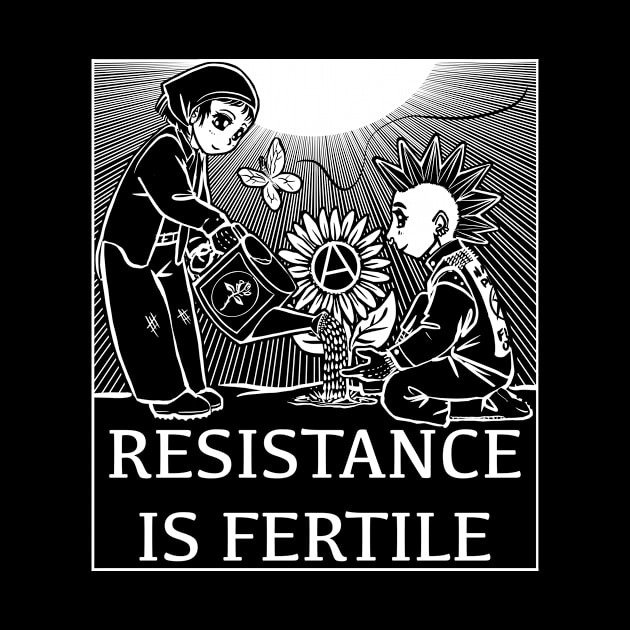 Resistance is Fertile by Wild Witch Workshop