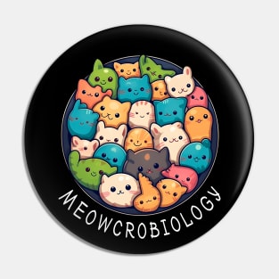 Meowcrobiology - Funny Microbiology Science Cat Lover Pin