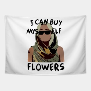 I Can Buy Flowers Tapestry