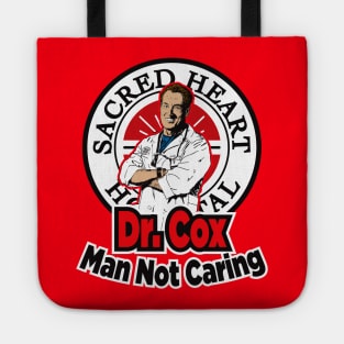 Dr. Cox Man Not Caring Tote